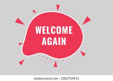 botón de bienvenida de nuevo. Burbuja de voz, bienvenida de etiqueta de cartel de nuevo