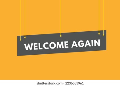 botón de texto de bienvenida de nuevo. bienvenida de nuevo Firmar los botones Web de etiqueta de icono
