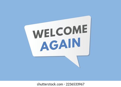 welcome again text Button. welcome again Sign Icon Label Sticker Web Buttons
