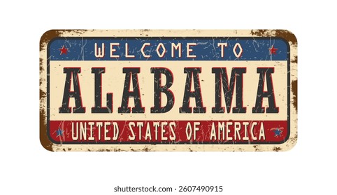 Welcome to Alabama. An old worn sign with an inscription. Welcome metal plaque with rust elements