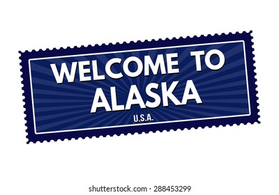 Welcome to Alaska travel sticker or stamp on white background, vector illustration