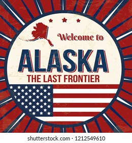 Welcome to Alaska vintage grunge poster, vector illustrator