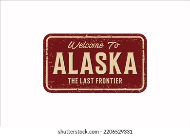 Welcome to Alaska vintage rusty metal sign on a white background, vector illustration