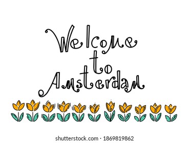 Welcome to Amsterdam. Amsterdam vector elements set. Travel and Tourism Concept. Travel poster, postcard with tulips