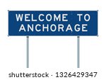 Welcome to Anchorage road sign