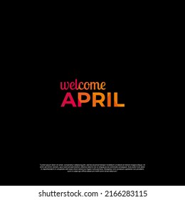 Welcome April Colorful Design With Black Background