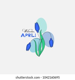 Welcome, APRIL! Invitation card. Composition with the first spring flowers, colored Easter eggs and text.