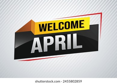 Willkommen April Word Text Concept Icon Logo Symbol Symbol Vektorgrafik Note 3D-Stil für die Verwendung Zielseite, Vorlage, Social Media, Web, mobile App, Poster, Banner, Flyer, Hintergrund, Geschenkkarte, Coupon

