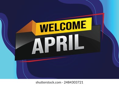 welcome April word text concept icon logo sign symbol vector note 3d style for use landing page, template, social media, web, mobile app, poster, banner, flyer, background, gift card, coupon

