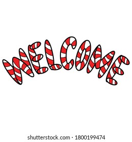 Welcome arc design in candy cane style. Cute letters in cartoon style. You can use for greetings and welcoming layout design. 