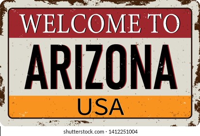 Welcome to Arizona vintage rusty metal sign on a white background, vector illustration