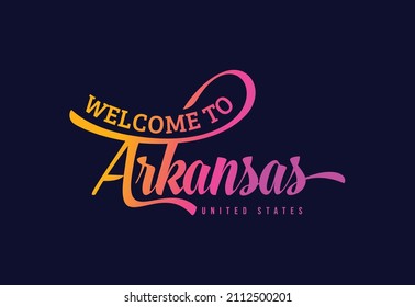 Welcome To Arkansas Word Text Creative Font Design Illustration. Welcome sign