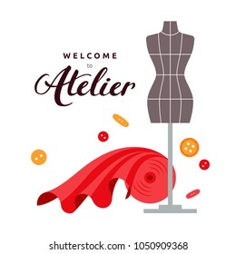 Welcome to Atelier vector flat illustration with brown grey mannequin, red fabric and couple of colorful (red and orange) buttons. Advertising banner for seamstress. Welcome poster for atelier. 