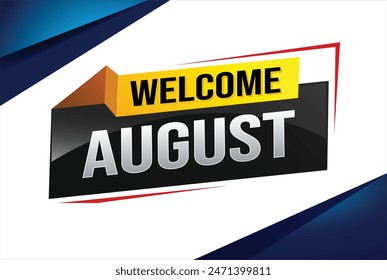 welcome August word text concept icon logo sign symbol vector note 3d style for use landing page, template, social media, web, mobile app, poster, banner, flyer, background, gift card, coupon

