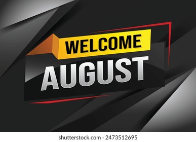 welcome August word text concept icon logo sign symbol vector note 3d style for use landing page, template, social media, web, mobile app, poster, banner, flyer, background, gift card, coupon

