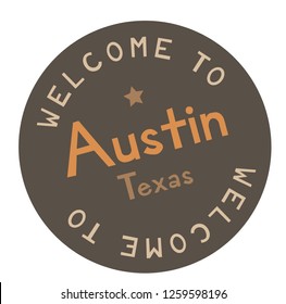 Welcome to Austin Texas tourism badge or label sticker. Isolated on white. Vacation retail product for print or web.