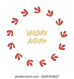 Welcome Autumn hand drawn lettering in falling leaf frame. Abstract leaves wreath, doodle sketch style on white background. Natural print for autumn festival. Text and leaves. Season greeting card