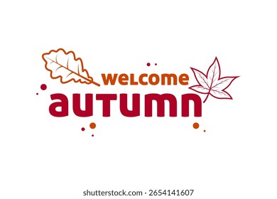 Welcome Autumn Oak Leaf, Maple Leaf, Seasonal Design