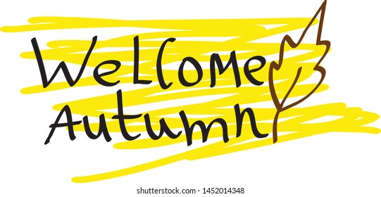 Welcome autumn text poster. Vector for prints, cards of banners.