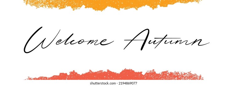 Welcome Autumn. Typography. Calligraphy. Lettering. Text. Quote.