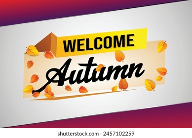 welcome autumn word text concept icon logo sign symbol vector note 3d style for use landing page, template, social media, web, mobile app, poster, banner, flyer, background, gift card, coupon

