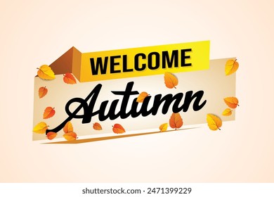 welcome autumn word text concept icon logo sign symbol vector note 3d style for use landing page, template, social media, web, mobile app, poster, banner, flyer, background, gift card, coupon

