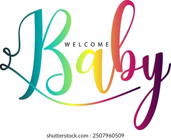 WELCOME BABY black vector brush calligraphy banner, Gradient color WELCOME BABY