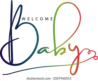 WELCOME BABY black vector brush calligraphy banner, Gradient color WELCOME BABY