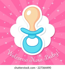 Welcome Baby Card. Pink cute vector illustration with pacifier