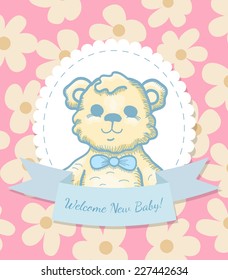 Welcome Baby Card with Teddy Bear and Ribbon. Cute Vintage Vector Illustration