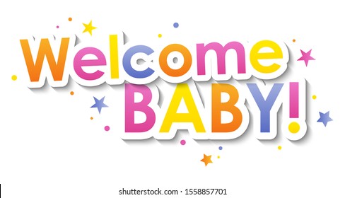 WELCOME BABY! colorful vector typography with stars