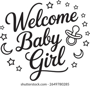 Bem-vindo Baby Girl Mão Lettering com estrelas e Pacificador - recém-nascido Chegada Tipografia Design