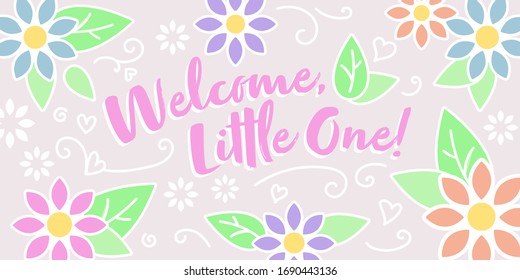 Welcome Baby Script Banner with Flowers, Leaves, Swirls - Warm Colors
