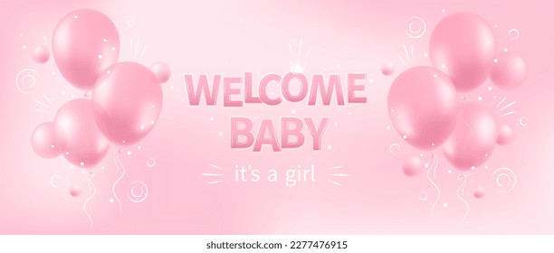 Welcome baby. Baby shower invitation with helium balloons on pink background. It's a girl. Vector illustration