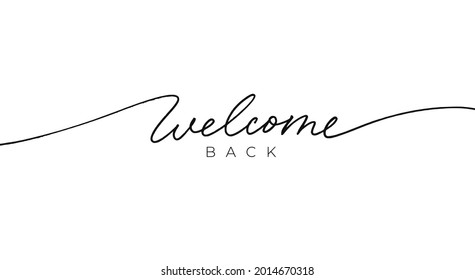 Welcome back black line lettering. Hand drawn modern vector calligraphy isolated on white. Black simple inscription with swashes, wavy lettering text. Design for holiday greeting card and invitation.