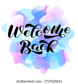 Welcome back brush lettering. Vector stock illustration for card