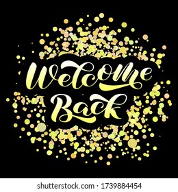 Welcome back brush lettering. Vector illustration for card