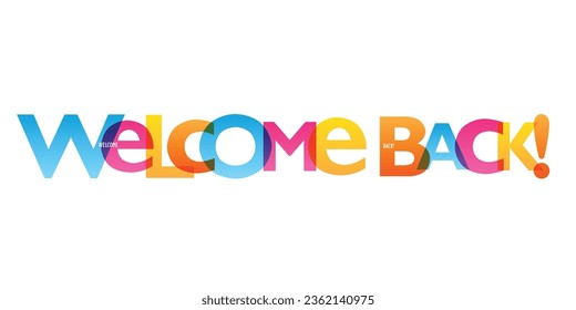 WELCOME BACK! colorful vector typography banner