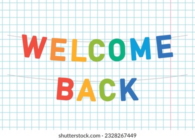 welcome back garland, colorful back to school bunting, big letters hanging on a string, vector illustration