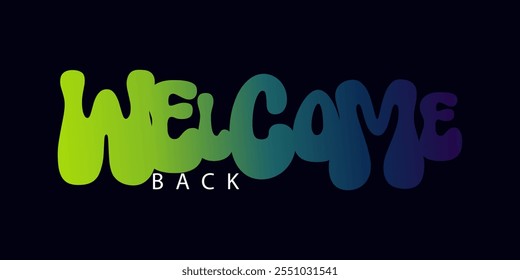 welcome Back, gradient color welcome Back, text