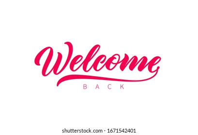 Welcome Back hand drawn lettering. Vector isolated calligraphy inscription. Welcome, red lettering. Ready text isolated on white background.