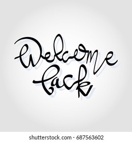 Welcome Back Hand Lettering Stock Vector (Royalty Free) 687563602 ...