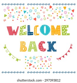 Welcome back lettering text. Hand drawn design elements. Vector illustration