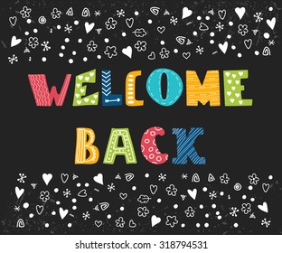 Welcome back lettering text. Hand drawn design elements. Cute postcard. Vector illustration