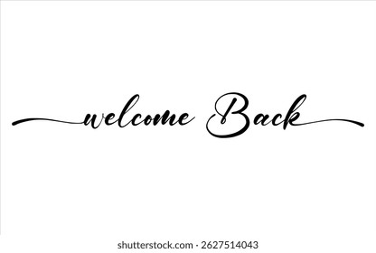 Welcome Back, Mat Quote, Door Mat Quote, Welcome Back Sign, Welcome Back Modern Calligraphy Sign