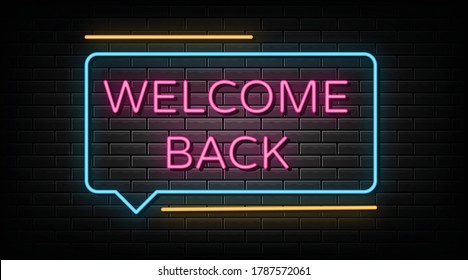 welcome back neon sign, design element, light banner, announcement neon signboard.