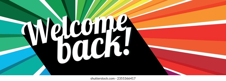 Welcome back on colorful background