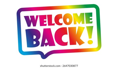 Welcome back on speech bubble