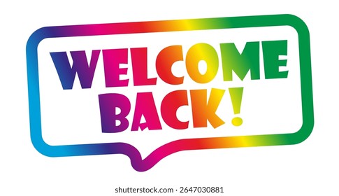 Welcome back on speech bubble