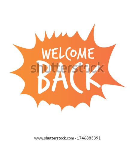welcome back open sticker coronavirus quarantine is over advertising campaign concept poster label flyer vector illustration